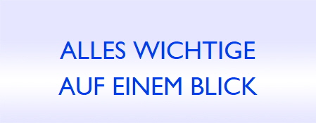 ALLES WICHTIGE
AUF EINEM BLICK