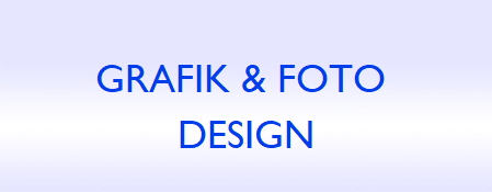 GRAFIK & FOTO 
DESIGN