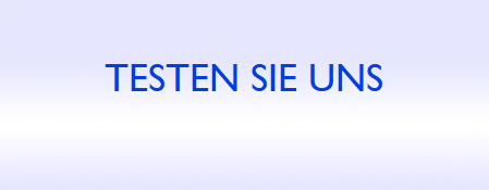 TESTEN SIE UNS